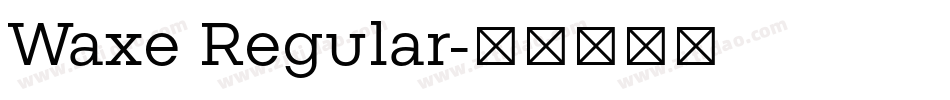 Waxe Regular字体转换